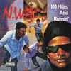 N.W.A* - 100 Miles And Runnin'