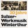 Various - 20 Jahre Sulzer-Werkmusik Winterthur