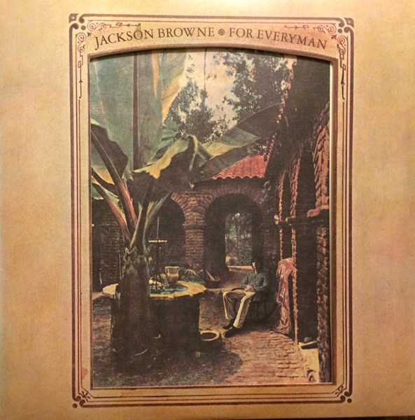 Jackson Browne – For Everyman (1973, Vinyl) - Discogs