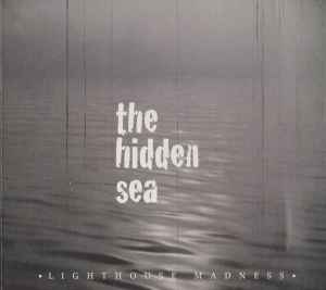 The Hidden Sea - Lighthouse Madness album cover