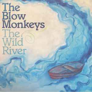 The Blow Monkeys - The Wild River album cover