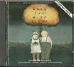 Cover of When The Wind Blows - Original Motion Pictures Soundtrack, 1986, CD