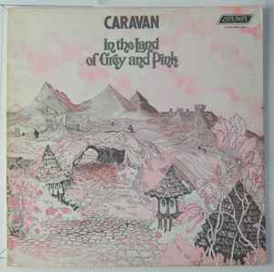 Caravan – In The Land Of Grey And Pink (1971, Vinyl) - Discogs