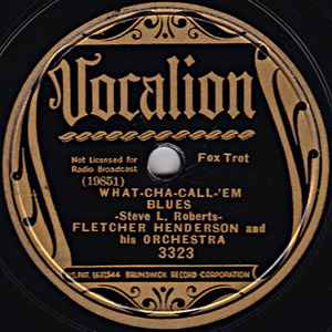 Fletcher Henderson And His Orchestra What Cha Call Em Blues