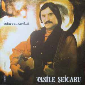 Iubirea Noastră - Vasile Șeicaru