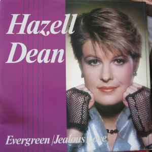 Hazell Dean - Evergreen / Jealous Love