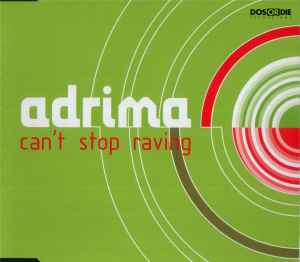 Can't Stop Raving - Adrima