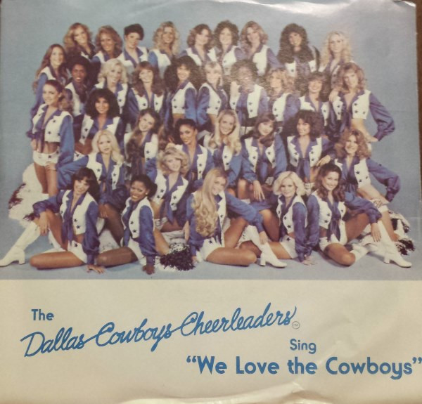 Dallas Cowboys Cheerleaders – We Love The Cowboys (1980, Vinyl) - Discogs