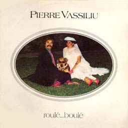 Pierre Vassiliu - Roulé...Boulé