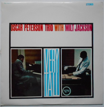 Oscar Peterson Trio With Milt Jackson - Very Tall | Releases | Discogs