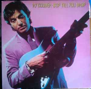 Ry Cooder – Bop Till You Drop (1979, Vinyl) - Discogs