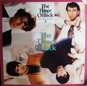 The Three O'Clock - Arrive Without Travelling album cover