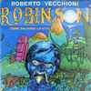 Roberto Vecchioni - Robinson, Come Salvarsi La Vita