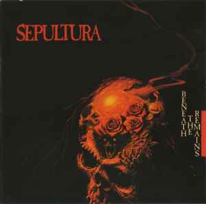 Sepultura – Beneath The Remains (1989, CD) - Discogs