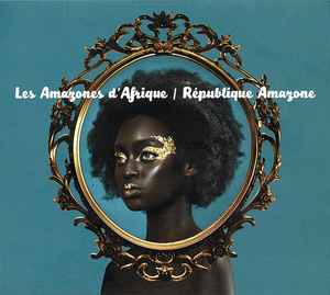 Les Amazones D'Afrique - République Amazone album cover