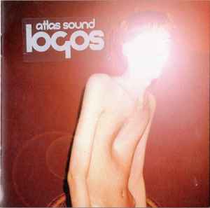 Atlas Sound - Logos | Releases | Discogs