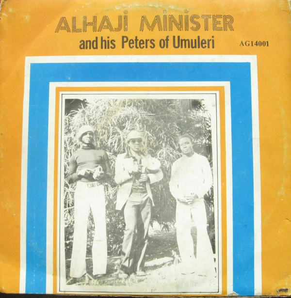 lataa albumi Alhaji Minister And His Peters Of Umuleri - Alhaji Minister And His Peters Of Umuleri