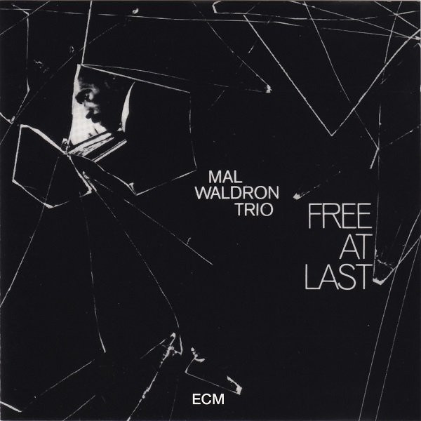 Mal Waldron Trio - Free At Last | Releases | Discogs