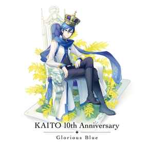 Kaito 10th Anniversary-Glorious Blue- (2016, CD) - Discogs