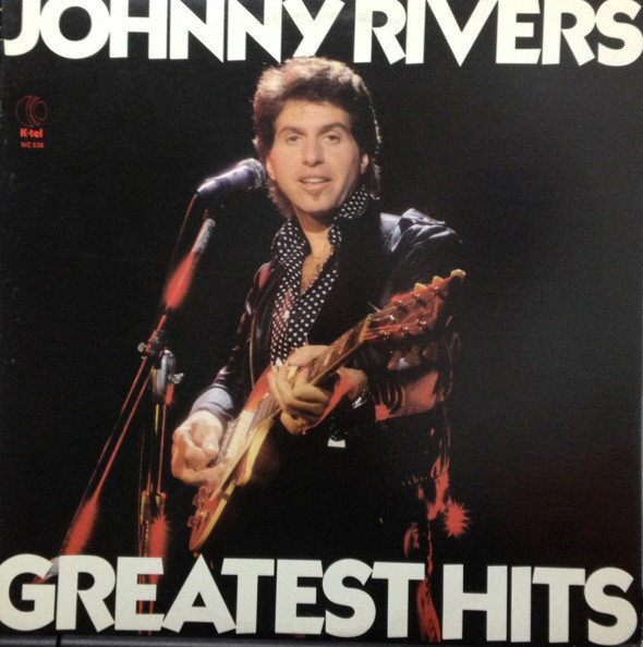 Johnny Rivers – Greatest Hits (1981, Vinyl) - Discogs