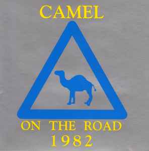 Camel - On The Road 1982
