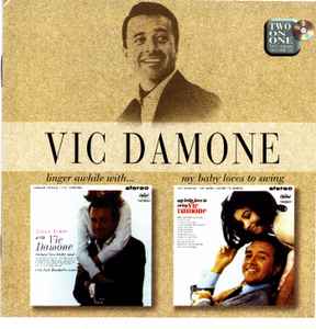 Vic Damone - Linger Awhile With Vic Damone / My Baby Loves to Swing