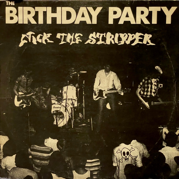 The Birthday Party – Nick The Stripper (1981, 1st Edition, Vinyl