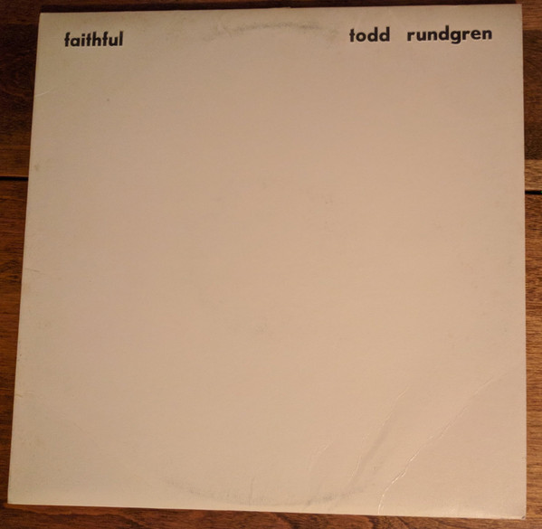 Todd Rundgren – Faithful (1976, Indianapolis Pressing, Textured Sleeve ...