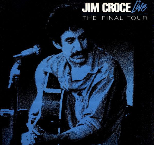 Jim Croce – Jim Croce Live: The Final Tour (1990, Vinyl) - Discogs