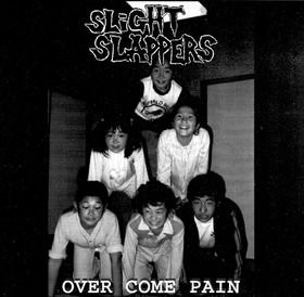 Slight Slappers - Over Come Pain | Releases | Discogs
