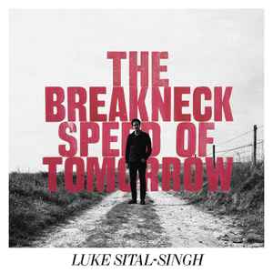 Luke Sital-Singh - The Breakneck Speed Of Tomorrow album cover