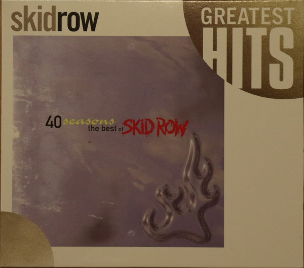 Skid Row 40 Seasons The Best Of Skid Row 2007 CD Discogs