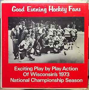 Wisconsin Badgers Hockey Team Good Evening Hockey Fans 1973 Vinyl Discogs