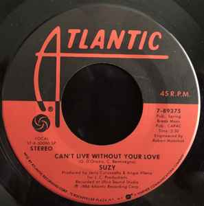 Suzy – Can't Live Without Your Love (1986, Vinyl) - Discogs