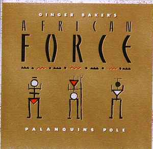 Ginger Baker's African Force - Palanquin's Pole album cover