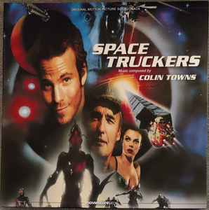 Colin Towns - Space Truckers (Original Motion Picture Soundtrack) album cover