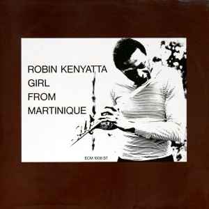 Robin Kenyatta - Girl From Martinique