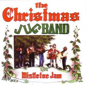 The Christmas Jug Band - Mistletoe Jam album cover