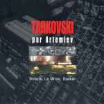 Cover of Tarkovski Par Artemiev (Solaris, Le Miroir, Stalker), 2002, CD