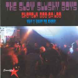 Shotgun Boo-Ga-Loo - The Slow Slushy Boys