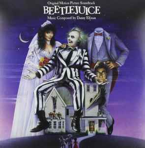 Danny Elfman – Beetlejuice (Original Motion Picture Soundtrack) (2015,  Vinyl) - Discogs