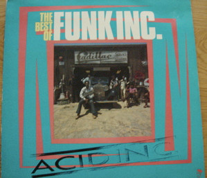 Funk Inc. – Acid Inc. - The Best Of Funk Inc. (1988, Vinyl) - Discogs