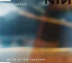 Nine Inch Nails - We're In This Together album cover