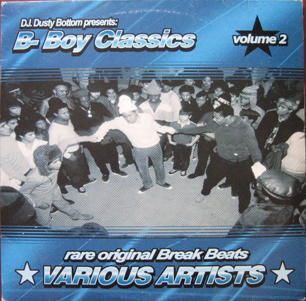 télécharger l'album Various - DJ Dusty Bottom Presents B Boy Classics Volume 2