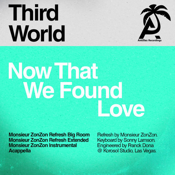 lataa albumi Third World - Now That We Found Love Monsieur Zonzon Remixes