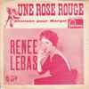 Renée Lebas - Une Rose Rouge