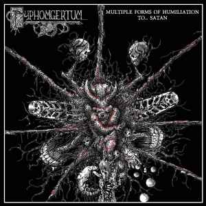 Pyphomgertum - Multiple Forms Of Humiliation To... Satan album cover