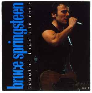 Bruce Springsteen – Tougher Than The Rest (1988, Solid Centre