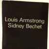 Louis Armstrong / Sidney Bechet - Louis Armstrong / Sidney Bechet