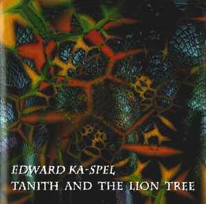 Edward Ka-Spel - Tanith And The Lion Tree album cover